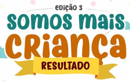 Resultado da promoção Somos Mais Criança
