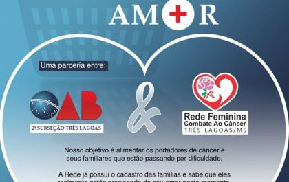 RFCC e OAB de Três Lagoas realizam campanha para arrecadar cestas básicas